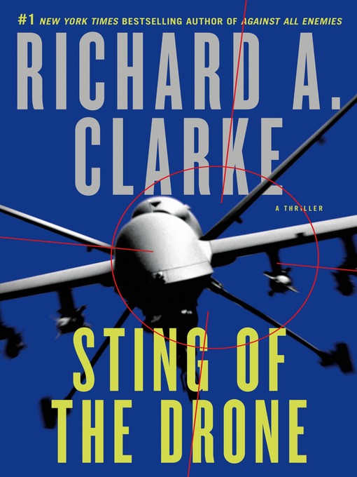 Title details for Sting of the Drone by Richard A. Clarke - Wait list